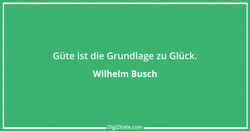 Zitat von Wilhelm Busch 46