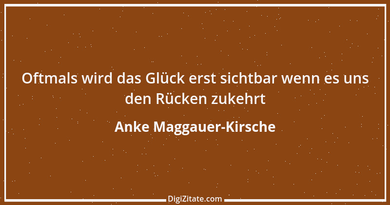 Zitat von Anke Maggauer-Kirsche 792