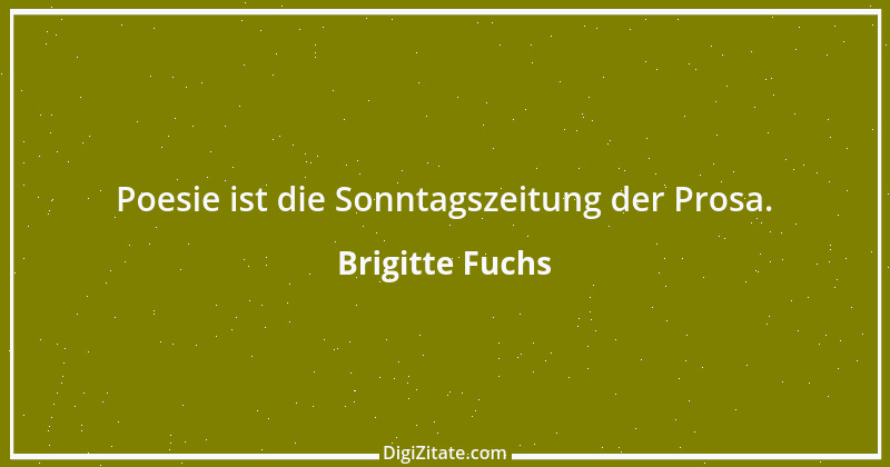 Zitat von Brigitte Fuchs 185