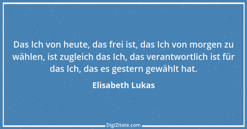 Zitat von Elisabeth Lukas 41