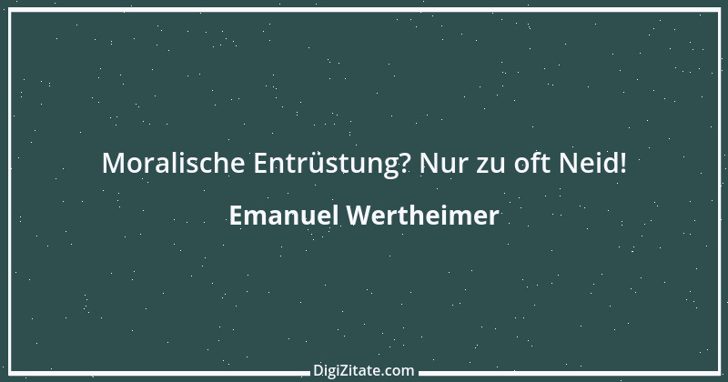 Zitat von Emanuel Wertheimer 570