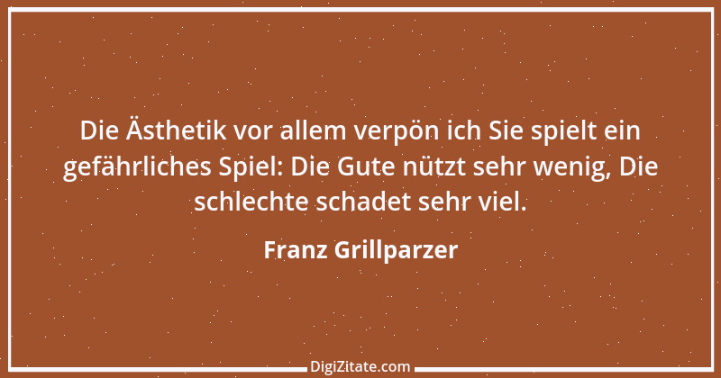 Zitat von Franz Grillparzer 341