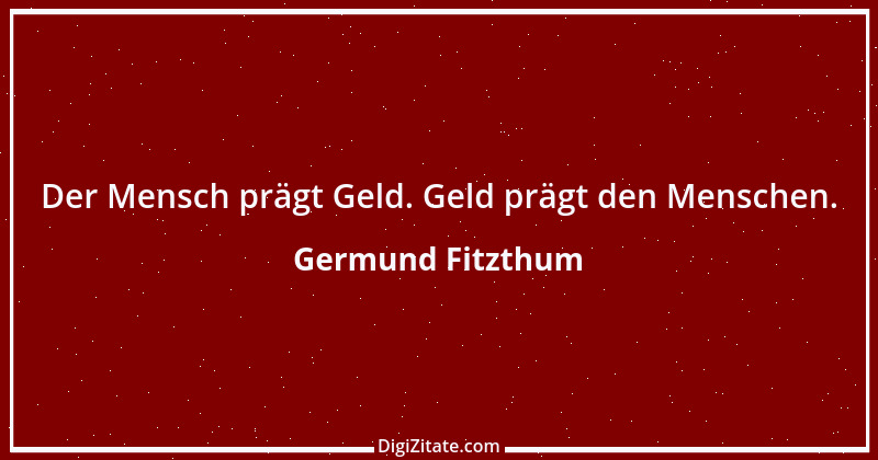 Zitat von Germund Fitzthum 16