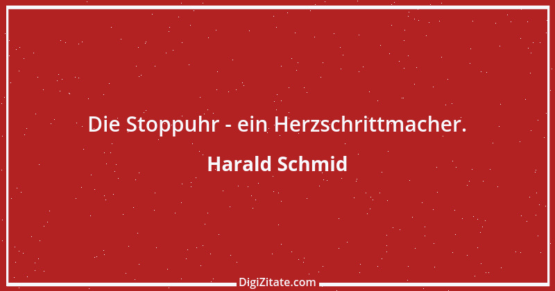 Zitat von Harald Schmid 84