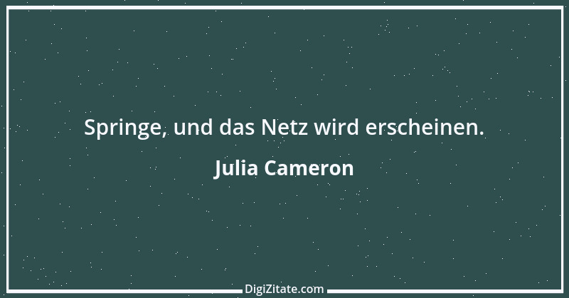 Zitat von Julia Cameron 1