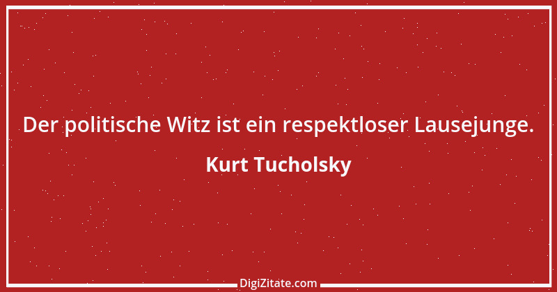 Zitat von Kurt Tucholsky 36