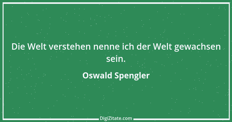 Zitat von Oswald Spengler 4