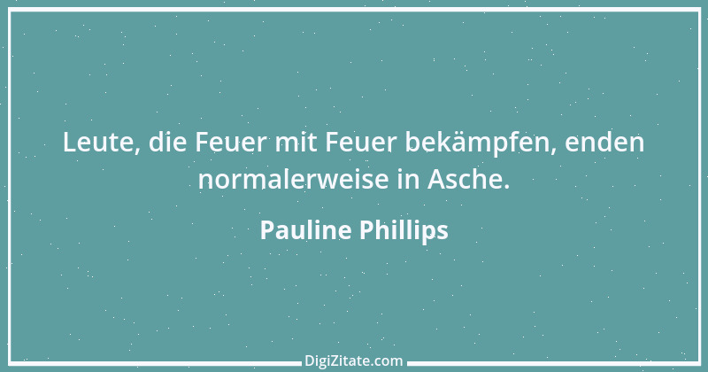 Zitat von Pauline Phillips 1