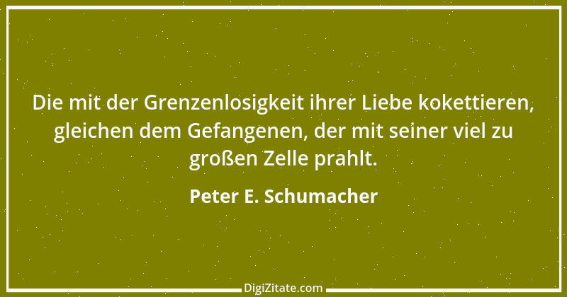 Zitat von Peter E. Schumacher 300