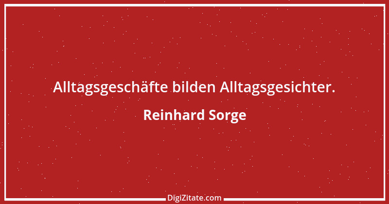 Zitat von Reinhard Sorge 3