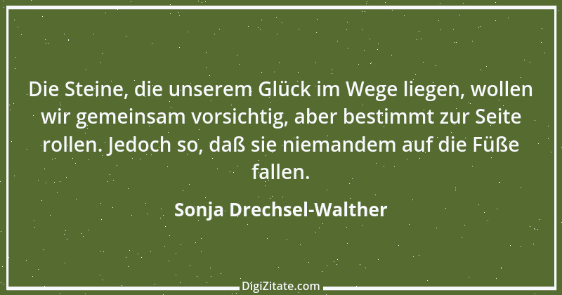 Zitat von Sonja Drechsel-Walther 3