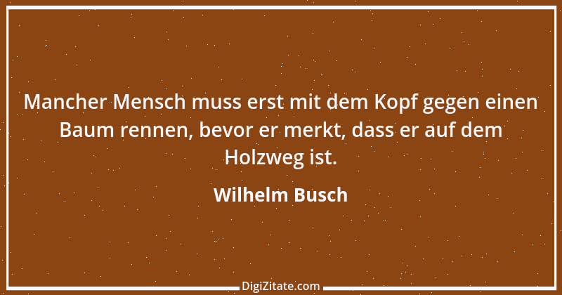 Zitat von Wilhelm Busch 47