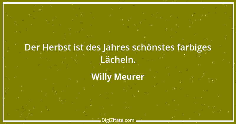 Zitat von Willy Meurer 796