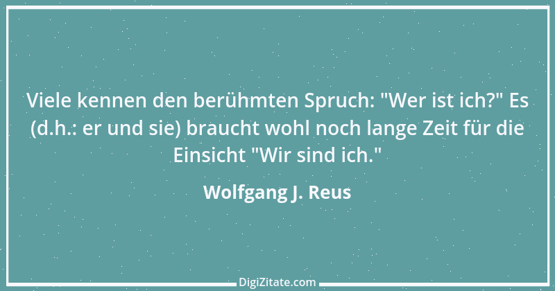 Zitat von Wolfgang J. Reus 335