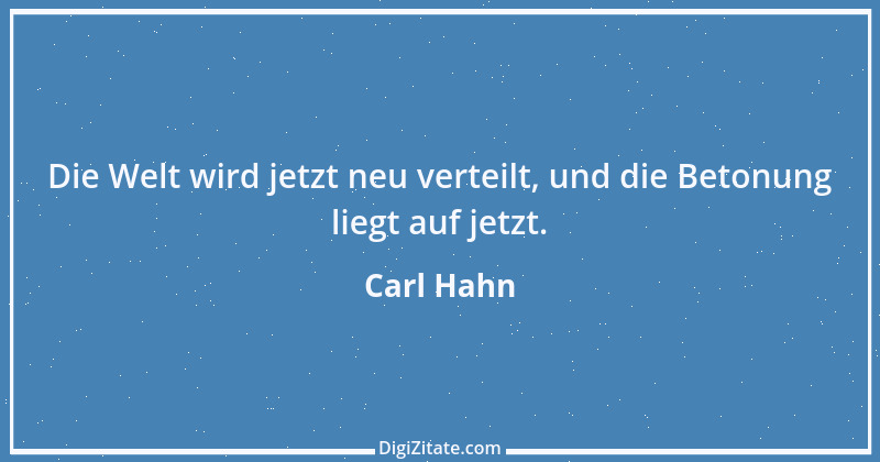 Zitat von Carl Hahn 3