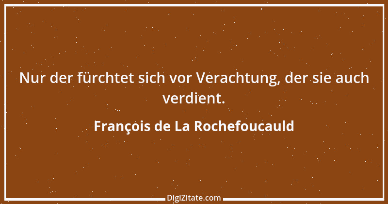 Zitat von François de La Rochefoucauld 716