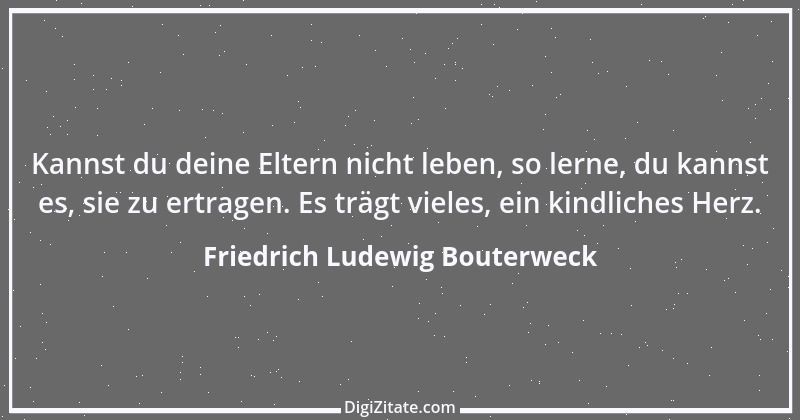 Zitat von Friedrich Ludewig Bouterweck 11