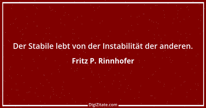 Zitat von Fritz P. Rinnhofer 50