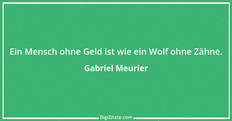 Zitat von Gabriel Meurier 2