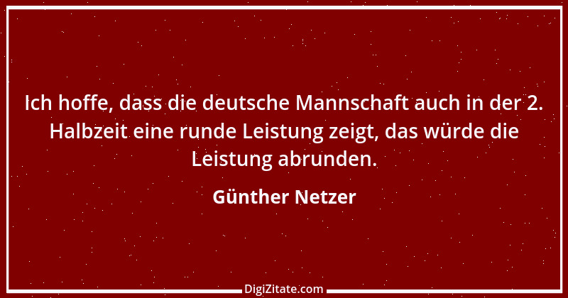 Zitat von Günther Netzer 41