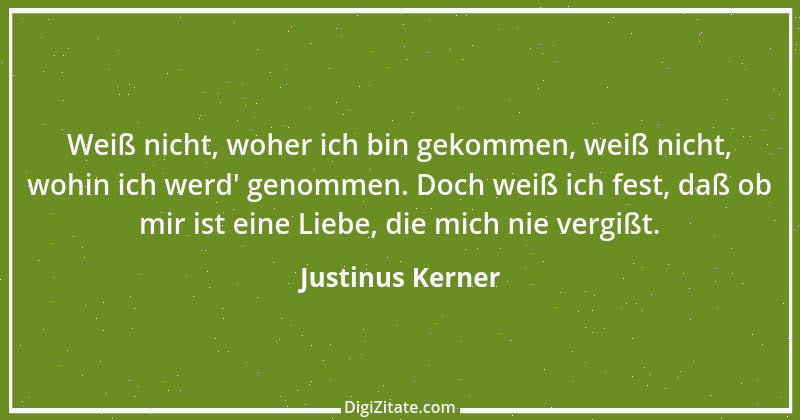 Zitat von Justinus Kerner 12