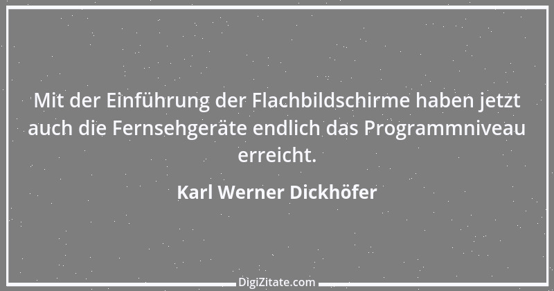 Zitat von Karl Werner Dickhöfer 2