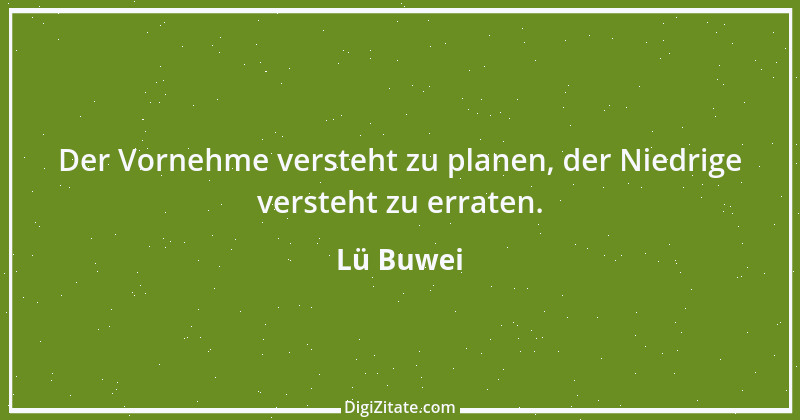 Zitat von Lü Buwei 129