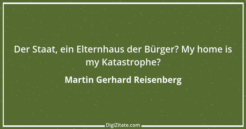 Zitat von Martin Gerhard Reisenberg 2118