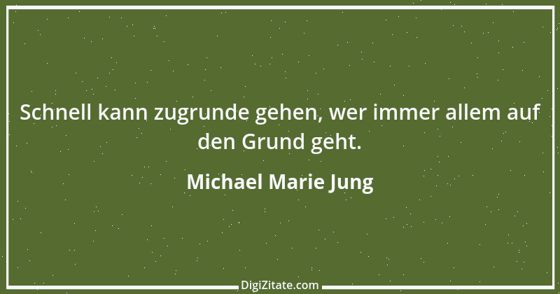 Zitat von Michael Marie Jung 370