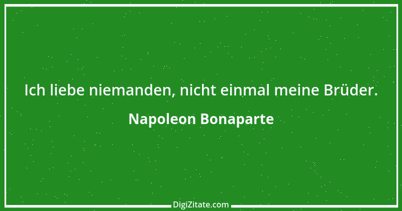 Zitat von Napoleon Bonaparte 153