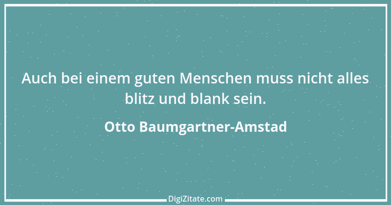 Zitat von Otto Baumgartner-Amstad 88