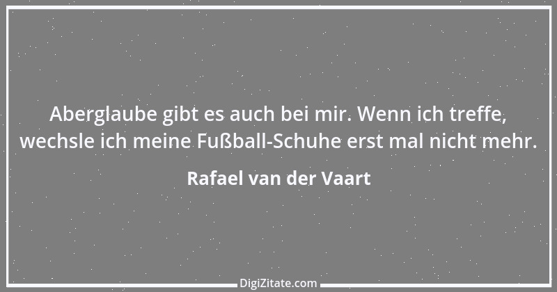 Zitat von Rafael van der Vaart 4