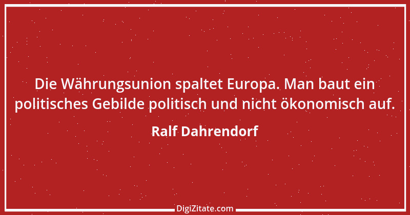 Zitat von Ralf Dahrendorf 4