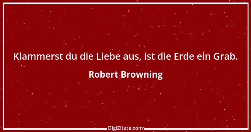 Zitat von Robert Browning 6