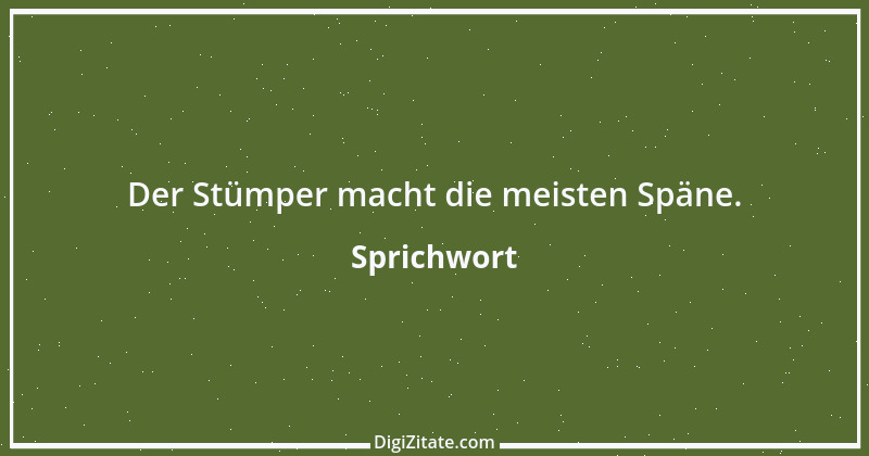 Zitat von Sprichwort 4795