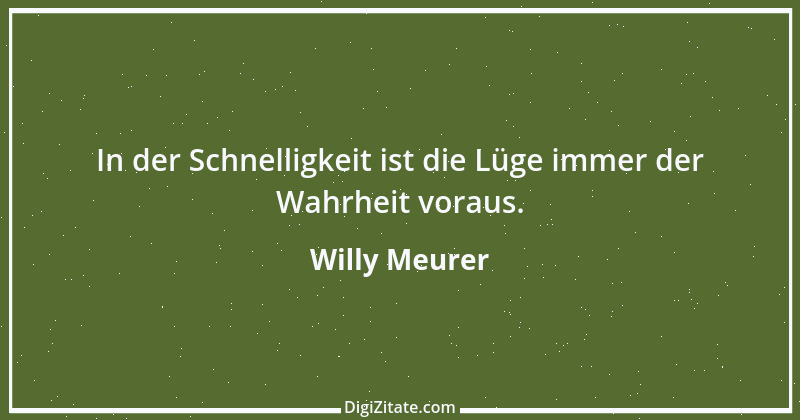 Zitat von Willy Meurer 104