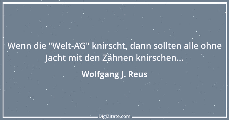 Zitat von Wolfgang J. Reus 643