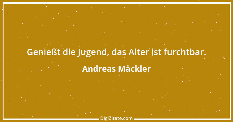 Zitat von Andreas Mäckler 10