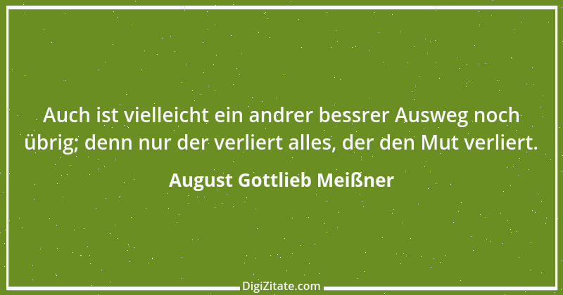 Zitat von August Gottlieb Meißner 1