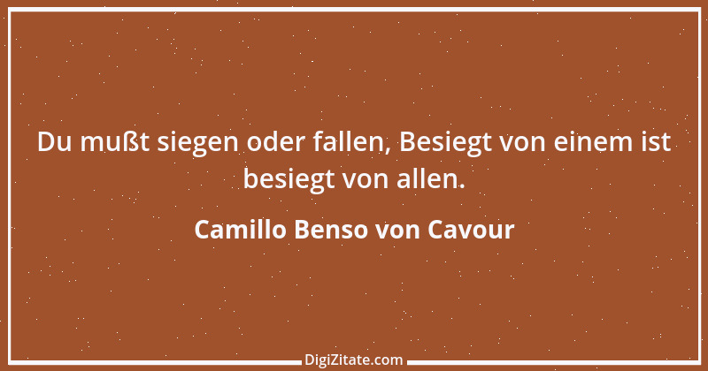 Zitat von Camillo Benso von Cavour 15