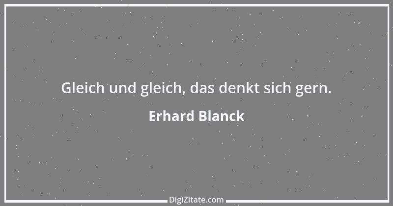 Zitat von Erhard Blanck 1051