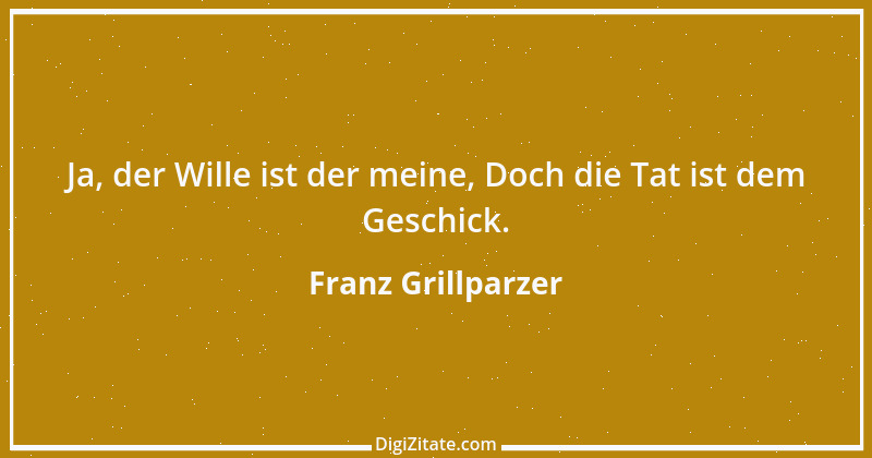 Zitat von Franz Grillparzer 342