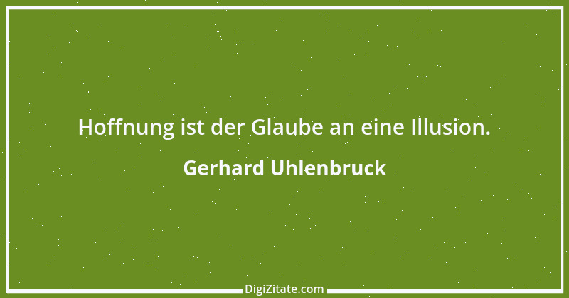 Zitat von Gerhard Uhlenbruck 316