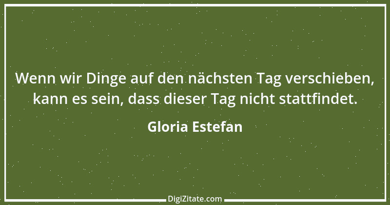 Zitat von Gloria Estefan 2