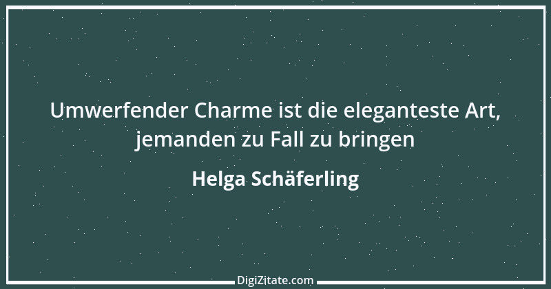 Zitat von Helga Schäferling 251