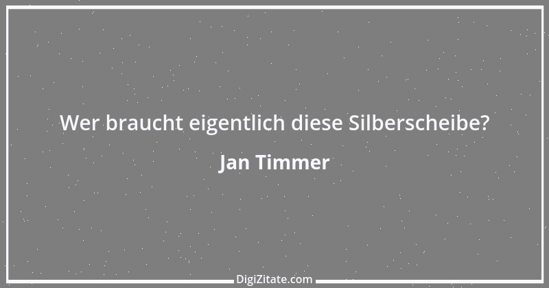 Zitat von Jan Timmer 1