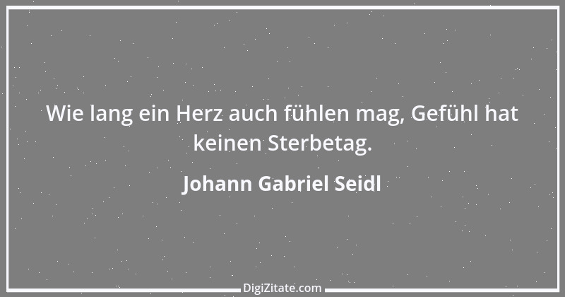 Zitat von Johann Gabriel Seidl 1