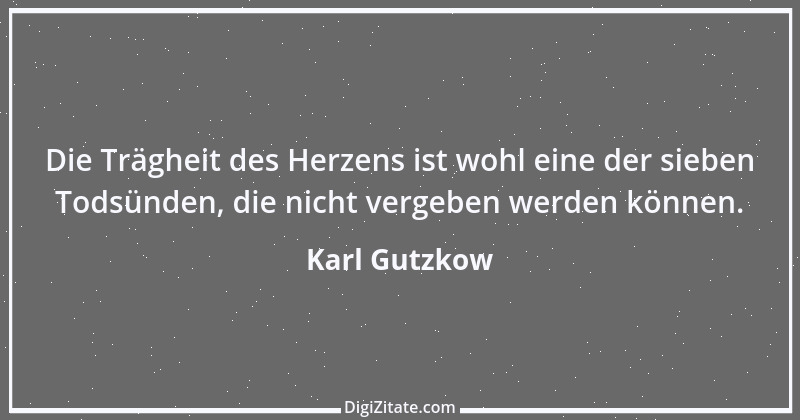 Zitat von Karl Gutzkow 77