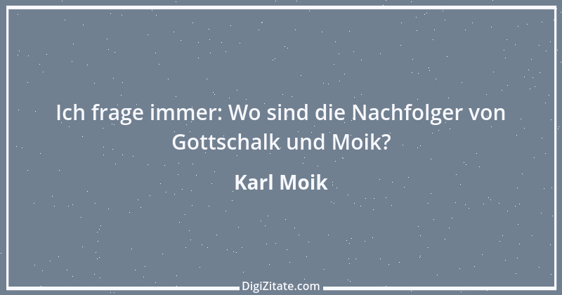 Zitat von Karl Moik 1