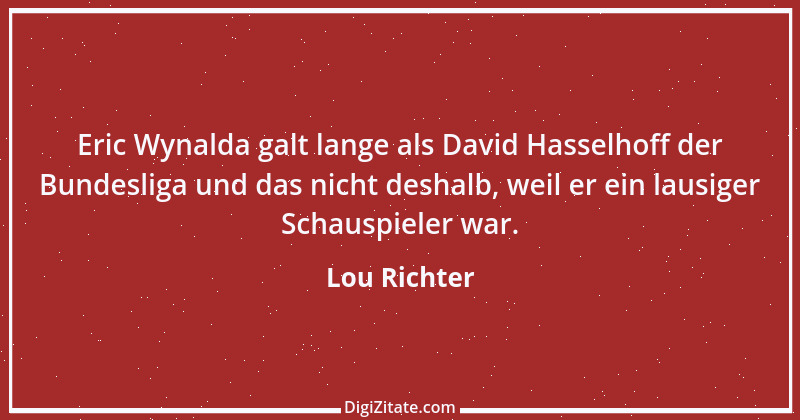 Zitat von Lou Richter 1